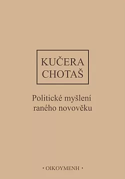 Dějiny politického myšlení. III/1, Politické myšlení raného novověku
