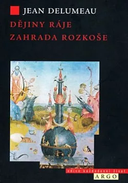 Dějiny ráje: Zahrada rozkoše