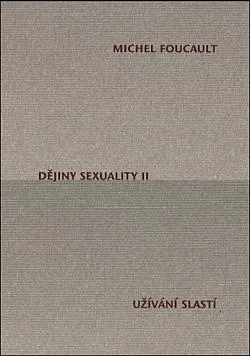 Dějiny sexuality. II, Užívání slastí