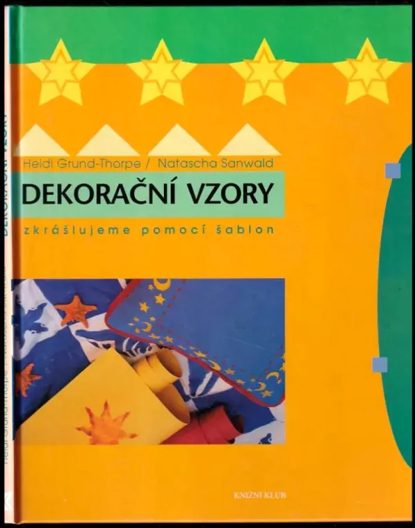 Dekorační vzory : zkrášlujeme pomocí šablon