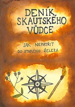 Deník skautského vůdce, jak nepatřit do starého železa