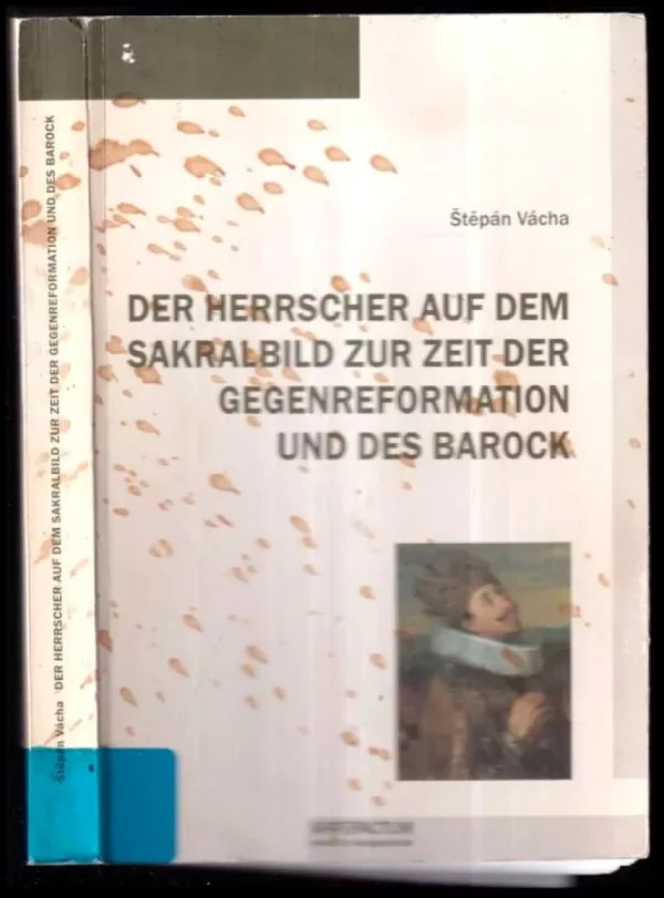 Der Herrscher auf dem Sakralbild zur Zeit der Gegenreformation und des Barock