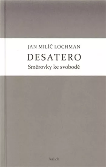 Desatero / Směrovky ke svobodě