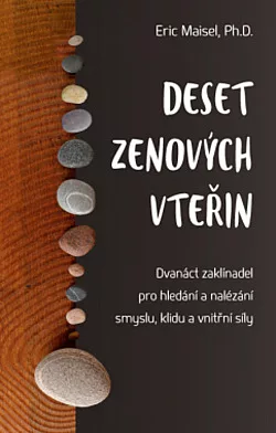 Deset zenových vteřin – Dvanáct zaklínadel pro hledání a nalézání smyslu, klidu a vnitřní síly
