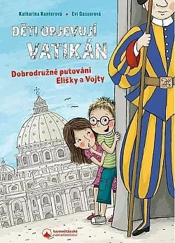 Děti objevují Vatikán: Dobrodružné putování Elišky a Vojty