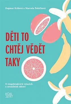 Děti to chtěj vědět taky: O respektujících vztazích a sexuálním zdraví