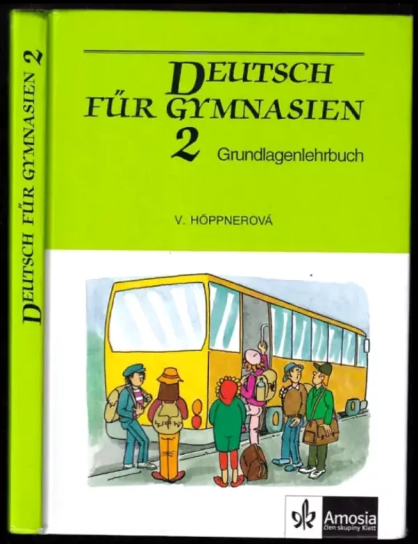 Deutsch für Gymnasien - Grundlagenlehrbuch Díl 1 - 2