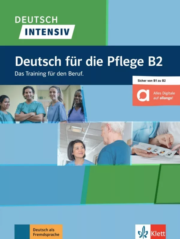 Deutsch intensiv - Deutsch für die Pflege B2