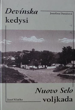 Devínska kedysi - Nuovo Selo voljkada