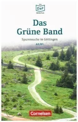 Die DaF-Bibliothek: A2-B1 - Das Grüne Band. Spurensuche in Göttingen. Lektüre