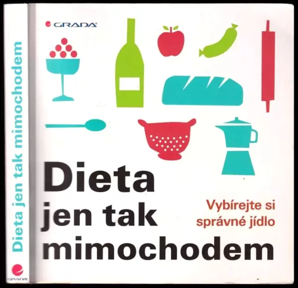 Dieta jen tak mimochodem