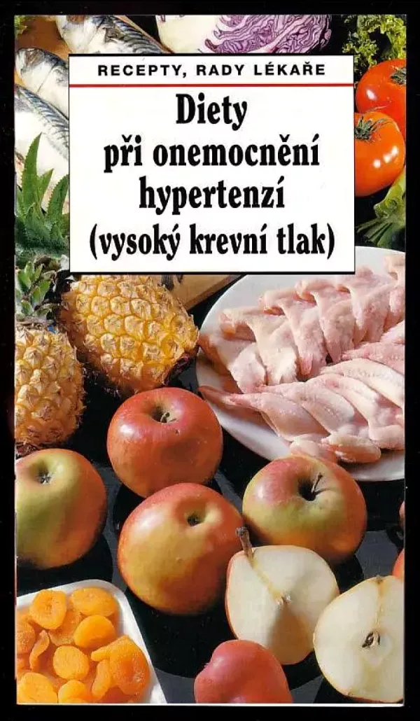 Diety při onemocnění hypertenzí (vysoký krevní tlak)