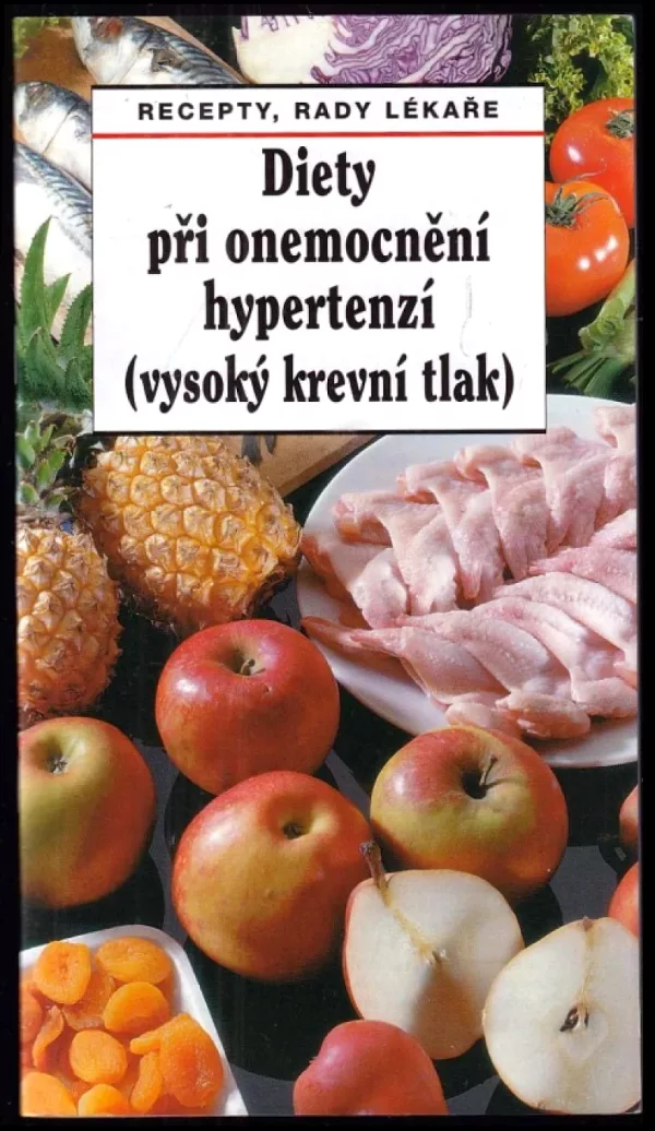 Diety při onemocnění hypertenzí (vysoký krevní tlak)