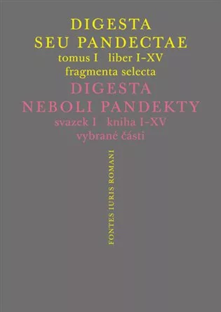 Digesta seu Pandectae. Justiniánská Digesta, Tomus I, Fragmenta Selecta