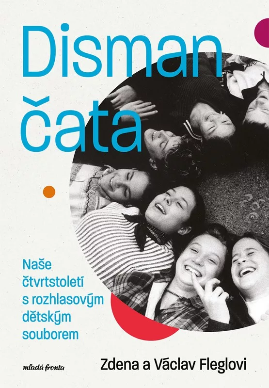 Dismančata - Naše čtvrtstoletí s rozhlasovým dětským souborem