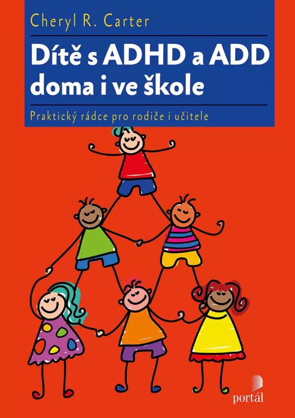 Dítě s ADHD a ADD doma i ve škole