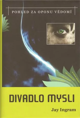 Divadlo mysli - Pohled za oponu vědomí