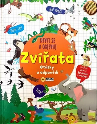 Dívej se a objevuj - zvířata -okénková knížka - otázky a odpovědi