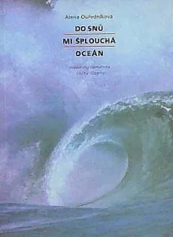 Do snů mi šplouchá oceán