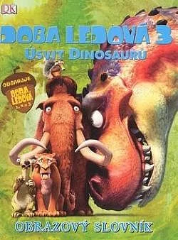 Doba ledová 3 - Obrazový slovník, Úsvit dinosaurů