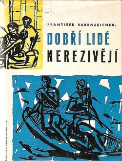 Dobří lidé nerezivějí