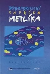 Dobrodružství kapříka Metlíka