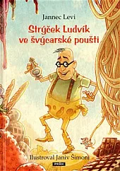 Strýček Ludvík ve švýcarské poušti