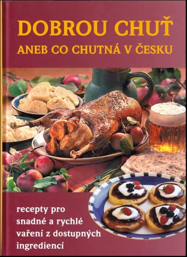 Dobrou chuť, aneb, Co chutná v Česku