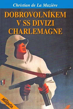Dobrovolníkem v SS divizi Charlemagne