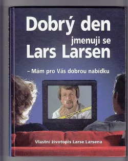 Dobrý den jmenuji se Lars Larsen - Mám pro vás dobrou nabídku