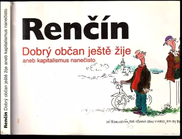 Dobrý občan ještě žije, aneb, Kapitalismus nanečisto