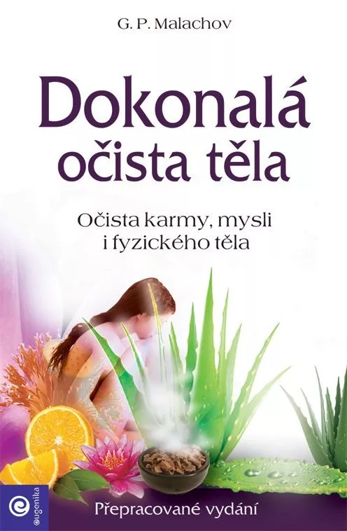 Dokonalá očista těla - Očista karmy, mysli i fyzického těla