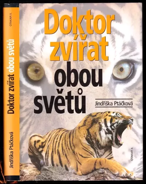 Doktor zvířat obou světů (PODPIS JINDŘIŠKA PTÁČKOVÁ)