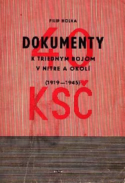 Dokumenty k triednym bojom v Nitre a okolí (1919-1945)