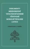 Dokumenty mezinárodní teologické komise věnované morální teologii a etice