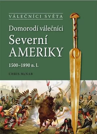 Domorodí válečníci Severní Ameriky