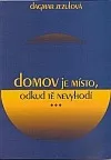 Domov je místo, odkud tě nevyhodí-- PODPIS VĚNOVÁNÍ AUTORKY