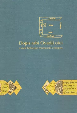 Dopis Rabi Ovadji otci a další hebrejské středověké cestopisy