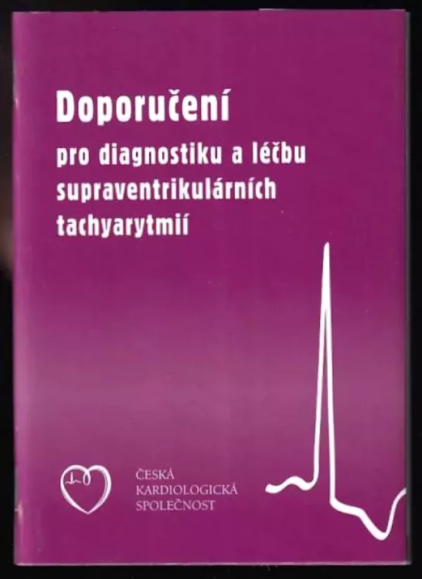 Doporučení pro diagnostiku a léčbu supraventrikulárních tachyarytmií