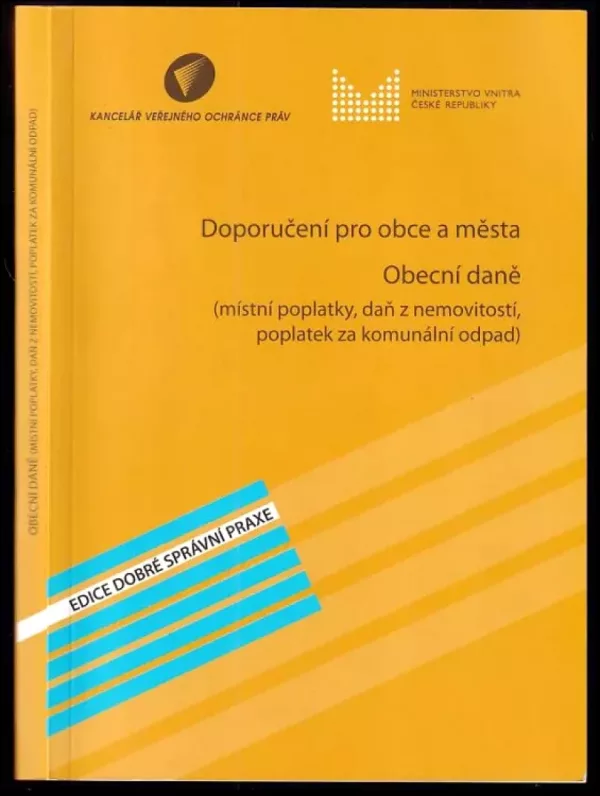 Doporučení pro obce a města ; Obecní daně : (místní poplatky, daň z nemovitostí, poplatek za komunální odpad)