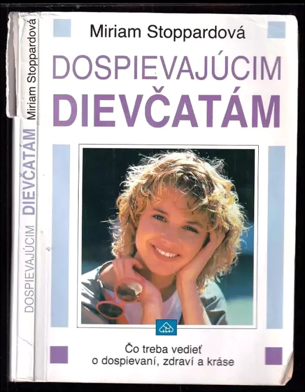 Dospievajúcim dievčatám : Čo treba vedieť o dospievaní, zdraví a kráse