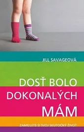 Dosť bolo dokonalých mám