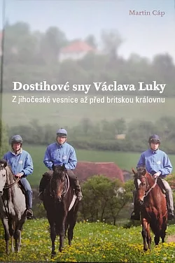 Dostihové sny Václava Luky