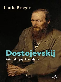 Dostojevskij: Autor ako psychoanalytik