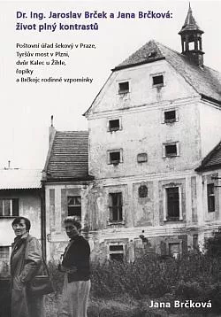 Dr. Ing. Jaroslav Brček a Jana Brčková: život plný kontrastů