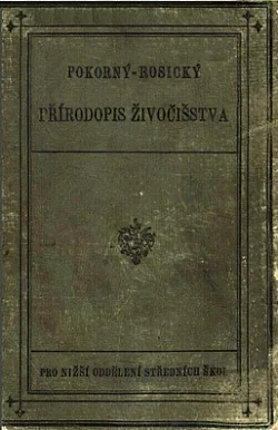 Dra Al. Pokorného názorný přírodopis živočišstva/ pro nižší oddělení středních škol čechoslovanských upravil F.V. Rosický