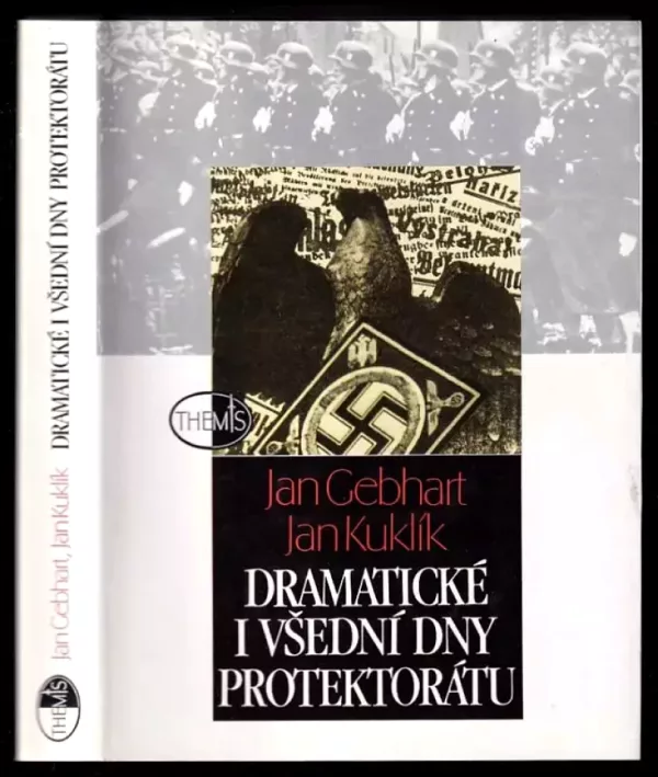 Dramatické i všední dny protektorátu