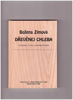 Dřevěnej chleba : vzpomínkový román z pražského Podskalí