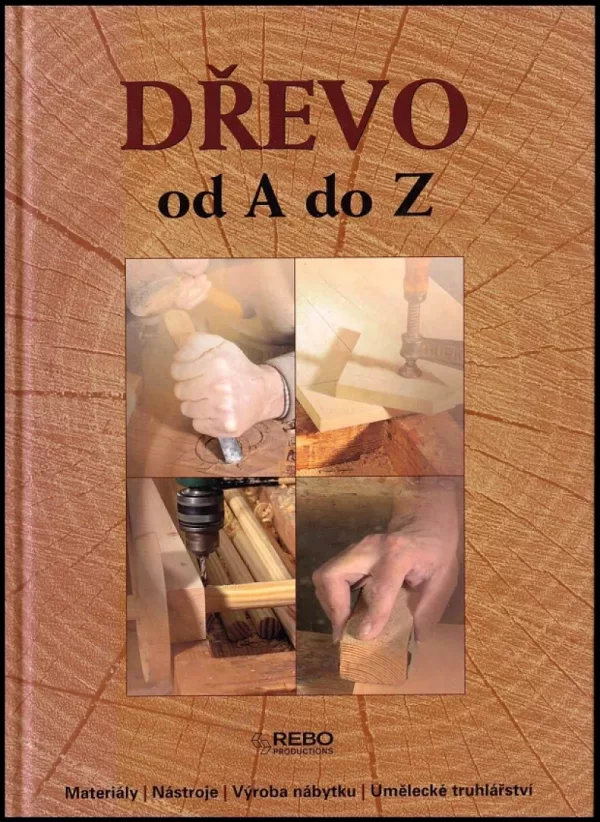 Dřevo od A do Z