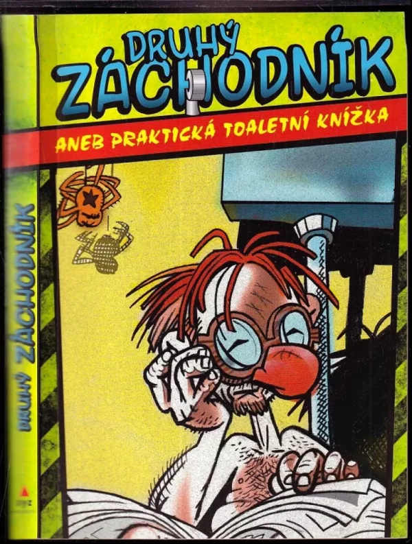 Druhý záchodník, aneb, Praktická toaletní knížka